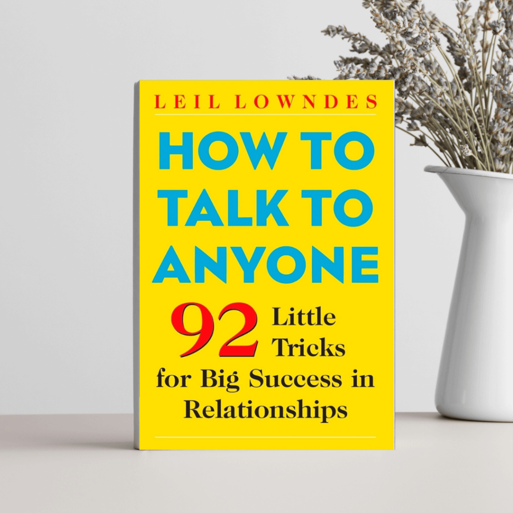 How to Talk to Anyone by Leil Lowndes